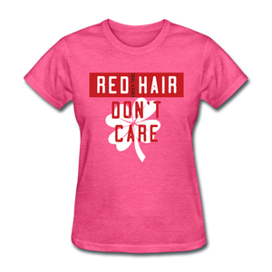 Redhair Don't Care - Women's T-Shirt - heather pink