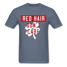 Load image into Gallery viewer, Redhair Don&#39;t Care - Unisex Classic T-Shirt - denim
