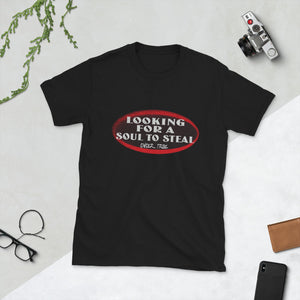 Soul to Steal - Short-Sleeve Unisex T-Shirt